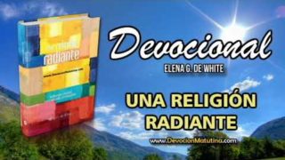 19 de septiembre | Devocional: Una religión radiante | Júbilo por la llegada del Rey