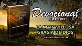 25 de marzo | Devocional: La maravillosa gracia de Dios | Venid con humildad y santo temor