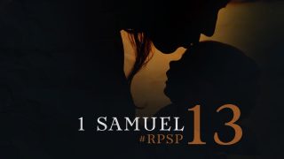 18 de junio | Resumen: Reavivados por su Palabra | 1 Samuel 13 | Pr. Adolfo Suarez