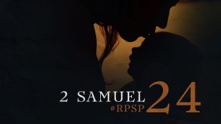 30 de julio | Resumen: Reavivados por su Palabra | 2 Samuel 24 | Pr. Adolfo Suarez