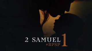 7 de julio | Resumen: Reavivados por su Palabra | 2 Samuel 1 | Pr. Adolfo Suarez