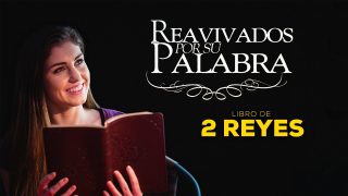 14 de septiembre | Reavivados por su Palabra | 2 Reyes 24