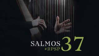 10 de marzo | Resumen: Reavivados por su Palabra | Salmos 37 | Pr. Adolfo Suarez