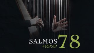 20 de abril | Resumen: Reavivados por su Palabra | Salmos 78 | Pr. Adolfo Suarez