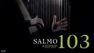 15 de mayo | Resumen: Reavivados por su Palabra | Salmos 103 | Pr. Adolfo Suárez