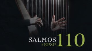 22 de mayo | Resumen: Reavivados por su Palabra | Salmos 110 | Pr. Adolfo Suárez