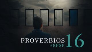 17 de julio | Resumen: Reavivados por su Palabra | Proverbios 16 | Pr. Adolfo Suárez