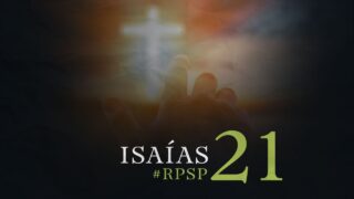 11 de septiembre | Resumen: Reavivados por su Palabra | Isaías 21 | Pr. Adolfo Suárez
