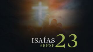 13 de septiembre | Resumen: Reavivados por su Palabra | Isaías 23 | Pr. Adolfo Suárez