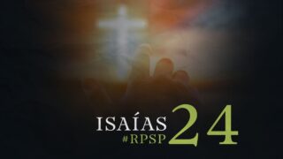 14 de septiembre | Resumen: Reavivados por su Palabra | Isaías 24 | Pr. Adolfo Suárez