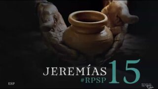 10 de noviembre | Resumen: Reavivados por su Palabra | Jeremías 15 | Pr. Adolfo Suárez
