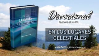 13 de julio | Devocional: En los lugares celestiales | Nuestra suprema obligación