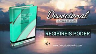 17 de julio | Devocional: Recibiréis Poder | Buscando un camino más excelente