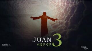 8 de julio | Resumen: Reavivados por su Palabra | Juan 3 | Pr. Adolfo Suárez