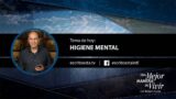10 de octubre | Higiene mental | Una mejor manera de vivir | Pr. Robert Costa
