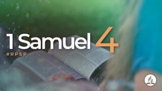 1 Samuel 4 | Reavivados Por Su Palabra | #RPSP