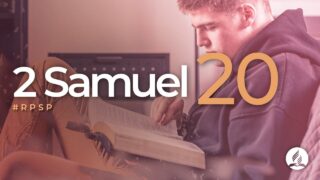 2 Samuel 20 | Reavivados Por Su Palabra | #RPSP