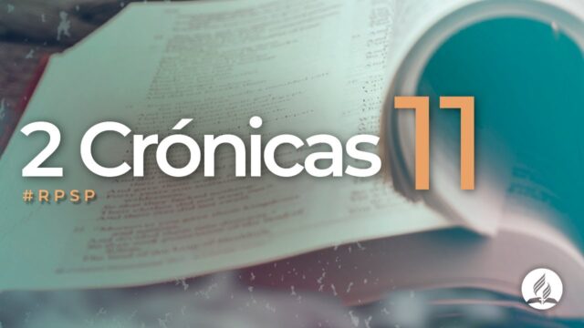 2 Crónicas 11 | Reavivados Por Su Palabra | #RPSP