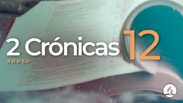 2 Crónicas 12 | Reavivados Por Su Palabra | #RPSP