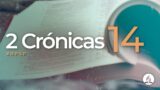 2 Crónicas 14 | Reavivados Por Su Palabra | #RPSP