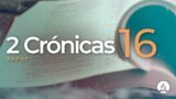 2 Crónicas 16 | Reavivados Por Su Palabra | #RPSP