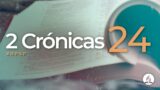 2 Crónicas 24 | Reavivados Por Su Palabra | #RPSP