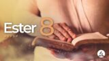 Ester 8 | Reavivados Por Su Palabra | #RPSP
