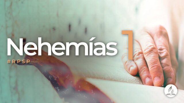 Nehemías 1 | Reavivados Por Su Palabra | #RPSP