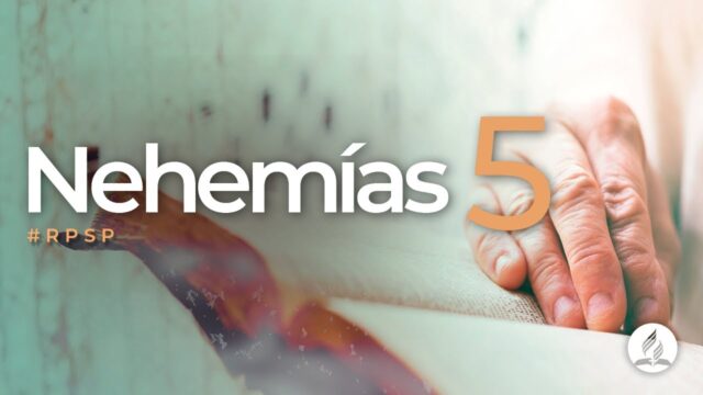 Nehemías 5 | Reavivados Por Su Palabra | #RPSP