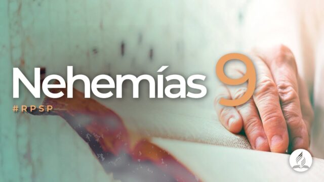 Nehemías 9 | Reavivados Por Su Palabra | #RPSP