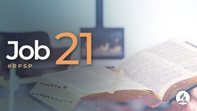 Job 21 | Reavivados Por Su Palabra | #RPSP