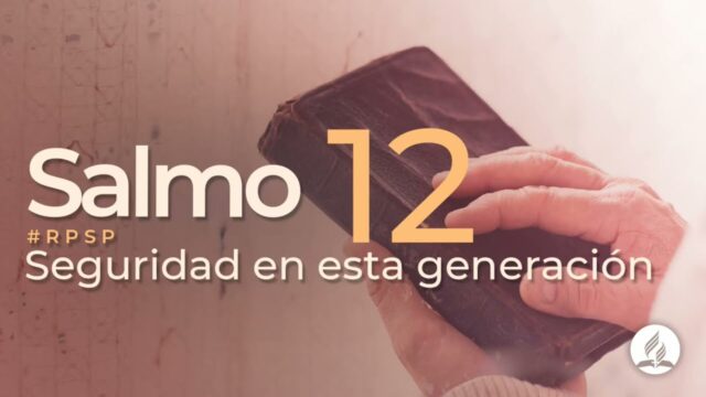 Salmo 12 | Reavivados Por Su Palabra | #RPSP