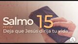 Salmo 15 | Reavivados Por Su Palabra | #RPSP
