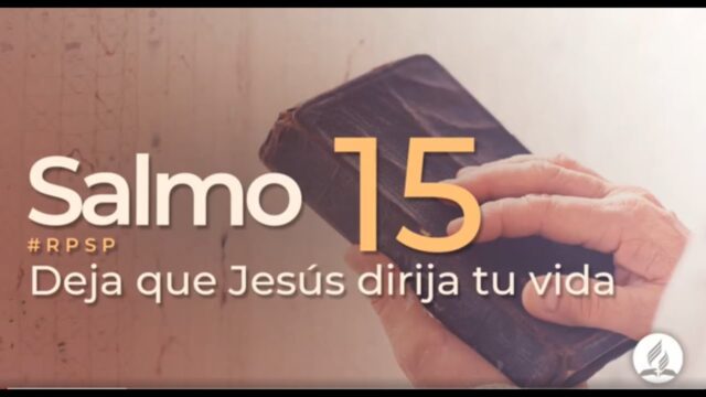 Salmo 15 | Reavivados Por Su Palabra | #RPSP