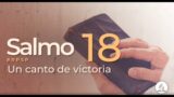 Salmo 18 | Reavivados Por Su Palabra | #RPSP