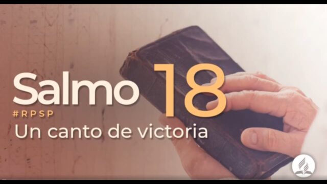 Salmo 18 | Reavivados Por Su Palabra | #RPSP