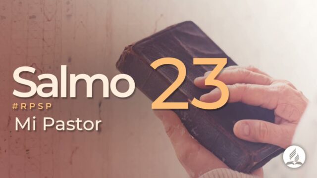 Salmo 23 | Reavivados Por Su Palabra | #RPSP