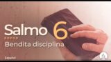 Salmo 6 | Reavivados Por Su Palabra | #RPSP