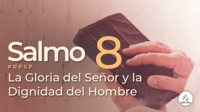 Salmo 8 | Reavivados Por Su Palabra | #RPSP