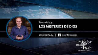 26 de junio | Los misterios de Dios | Una mejor manera de vivir | Pr. Robert Costa