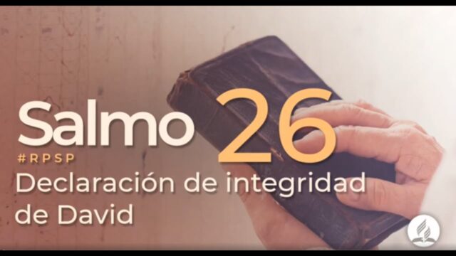 Salmo 26 | Reavivados Por Su Palabra | #RPSP