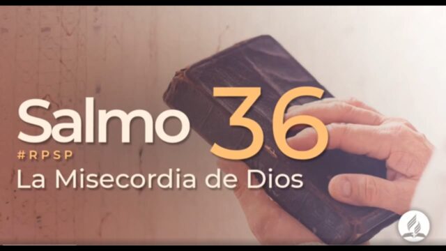 Salmo 36 | Reavivados Por Su Palabra | #RPSP