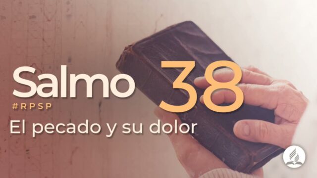 Salmo 38 | Reavivados Por Su Palabra | #RPSP