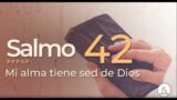 Salmo 42 | Reavivados Por Su Palabra | #RPSP