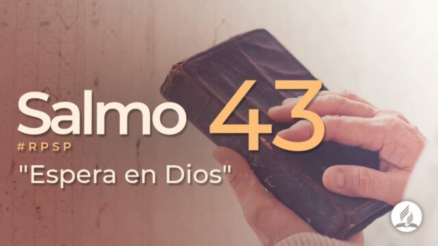 Salmo 43 | Reavivados Por Su Palabra | #RPSP