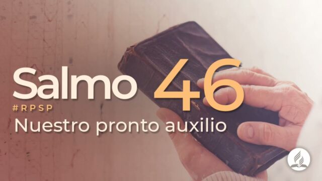 Salmo 46 | Reavivados Por Su Palabra | #RPSP