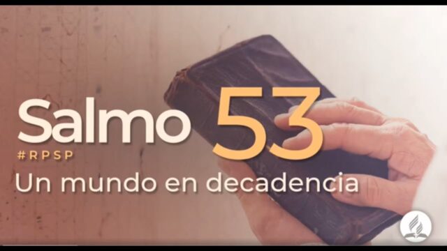 Salmo 53 | Reavivados Por Su Palabra | #RPSP
