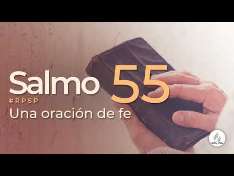 Salmo 55 | Reavivados Por Su Palabra | #RPSP