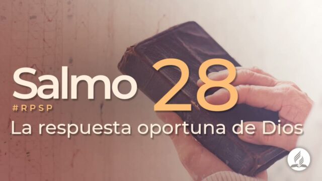 Salmos 28 | Reavivados Por Su Palabra | #RPSP
