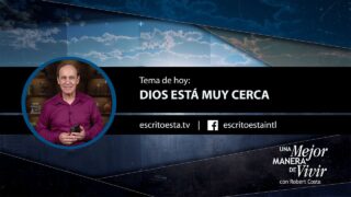 8 de julio | Dios está muy cerca | Una mejor manera de vivir | Pr. Robert Costa